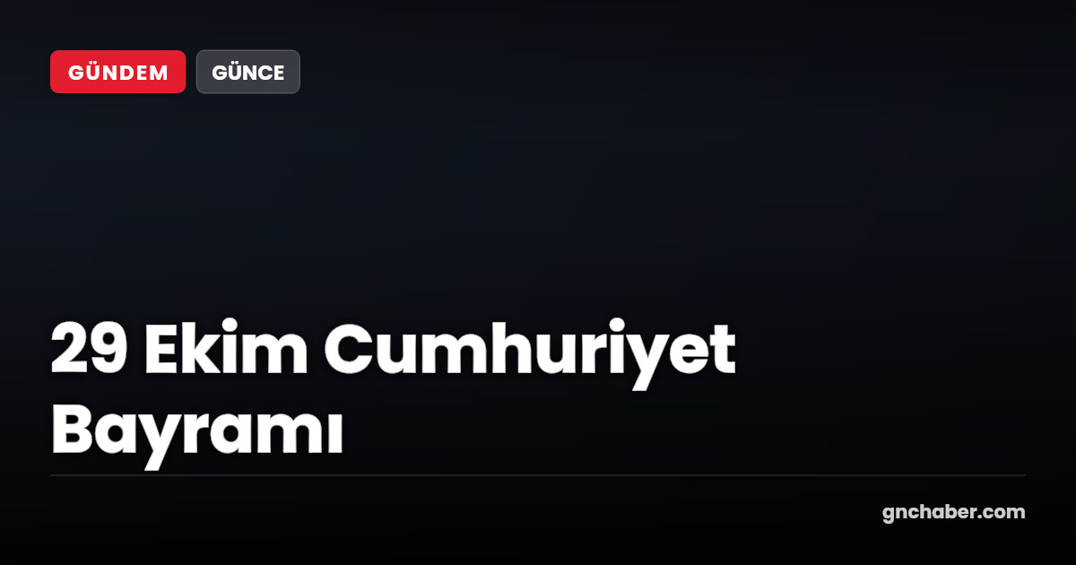 29 Ekim Cumhuriyet Bayramı