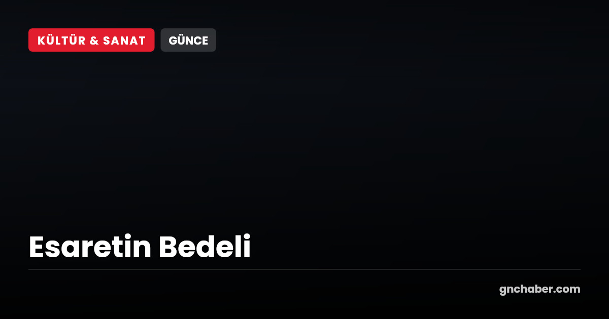 Esaretin Bedeli: Umut ve Arkadaşlık Üzerine Bir Baş Yapıt