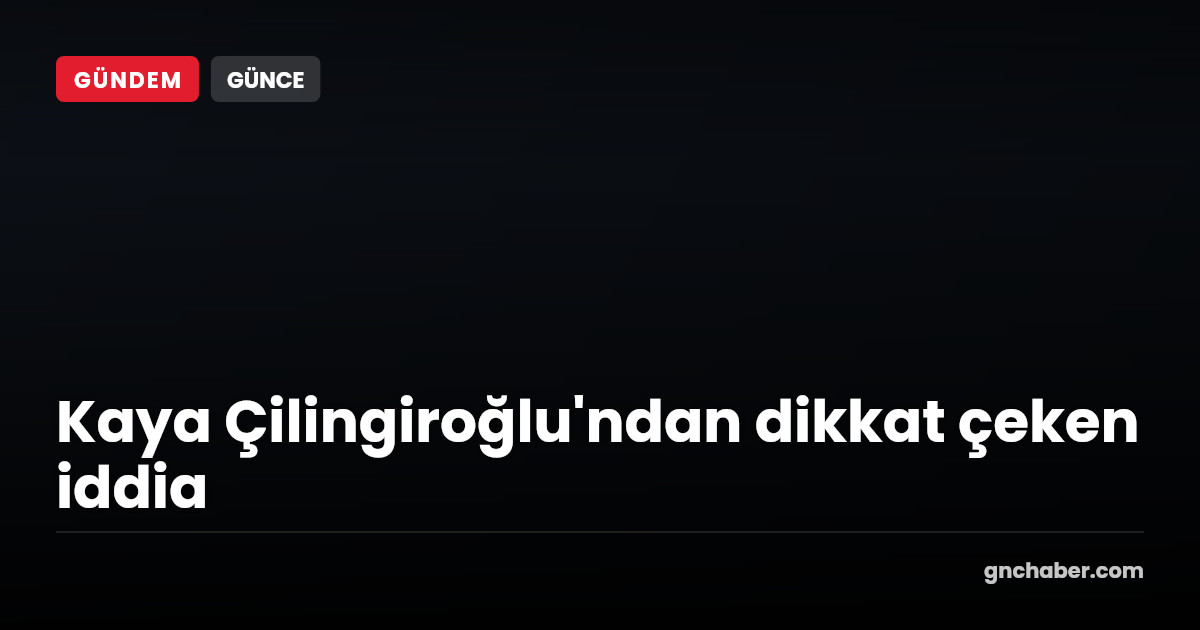 Kaya Çilingiroğlu'ndan dikkat çeken iddia: "Futbol hayatı bitmiştir"