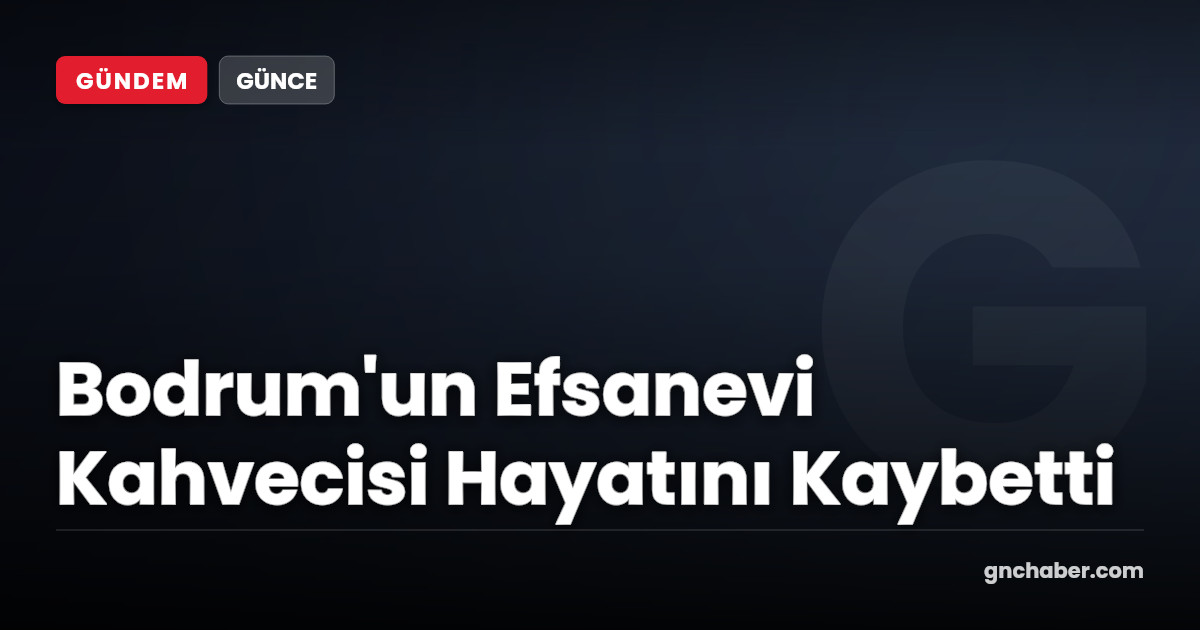 Kurukahveci Mehmet Niyazi Fidan Hayatını Kaybetti