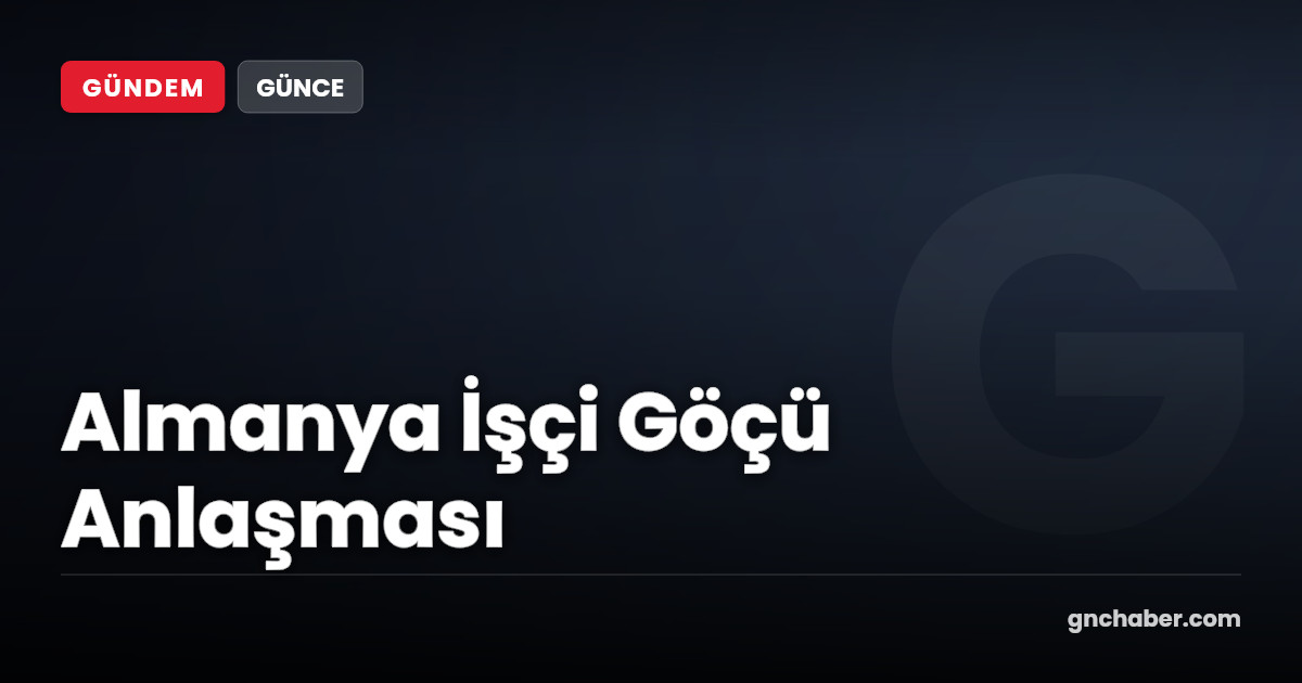 Türkiye–Almanya İşçi Göçü Anlaşması