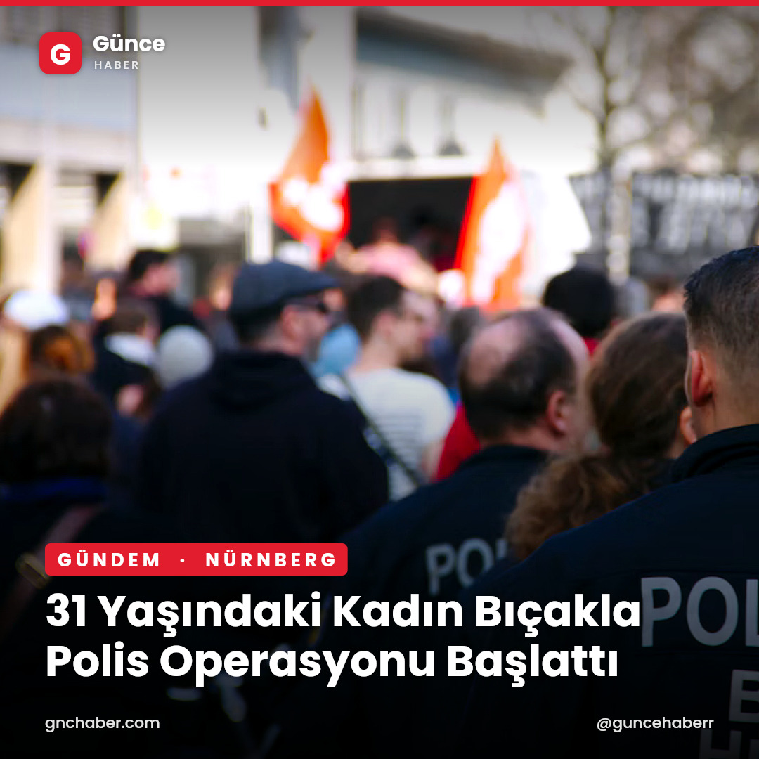 31 Yaşındaki Kadın Bıçakla Polis Operasyonu Başlattı