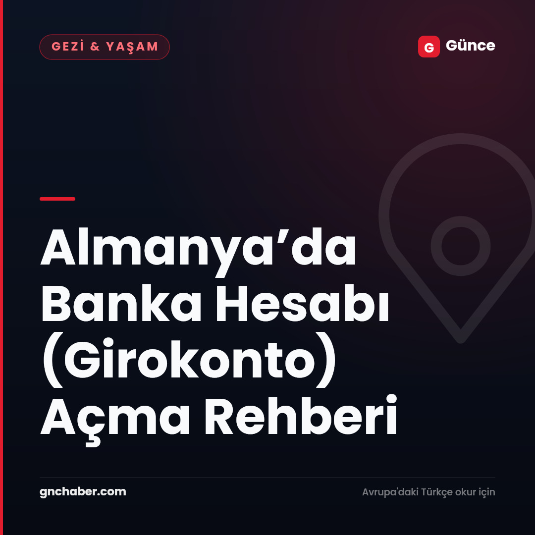 Almanya’da Banka Hesabı (Girokonto) Açma Rehberi
