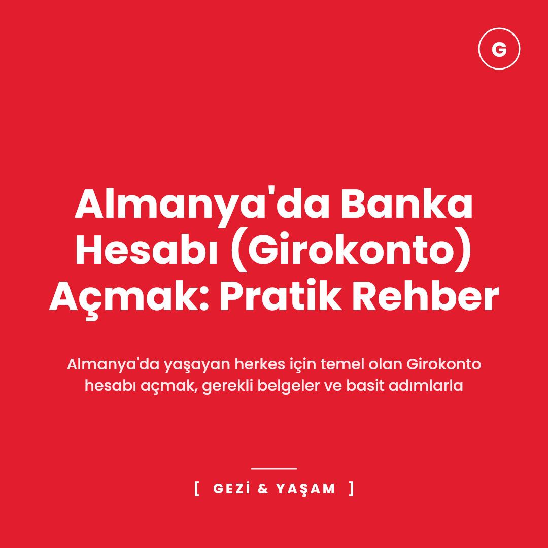 Almanya'da Banka Hesabı (Girokonto) Açmak: Pratik Rehber