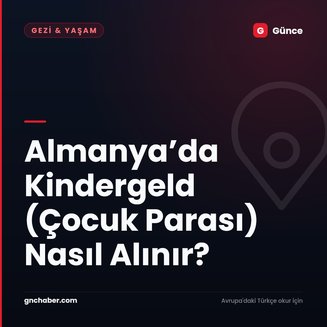 Almanya’da Kindergeld (Çocuk Parası) Nasıl Alınır?