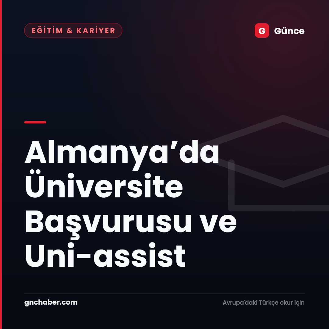 Almanya’da Üniversite Başvurusu ve Uni-assist