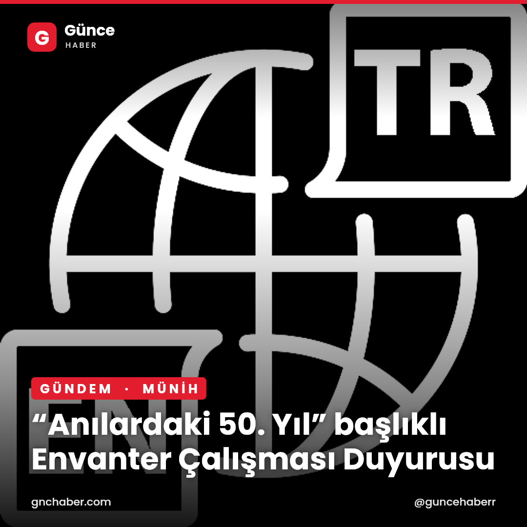 “Anılardaki 50. Yıl” başlıklı Envanter Çalışması Duyurusu