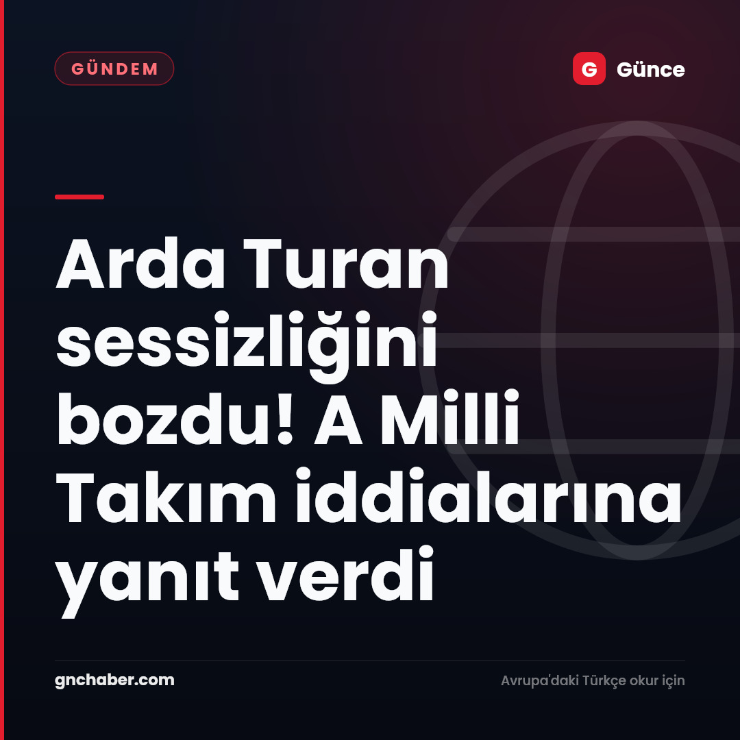 Arda Turan sessizliğini bozdu! A Milli Takım iddialarına yanıt verdi