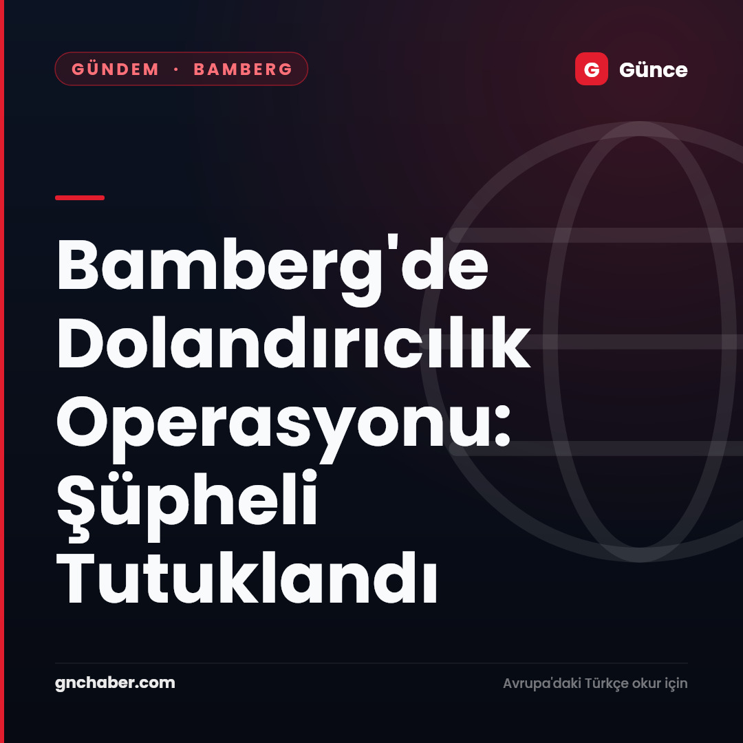 Bamberg'de Dolandırıcılık Operasyonu: Şüpheli Tutuklandı