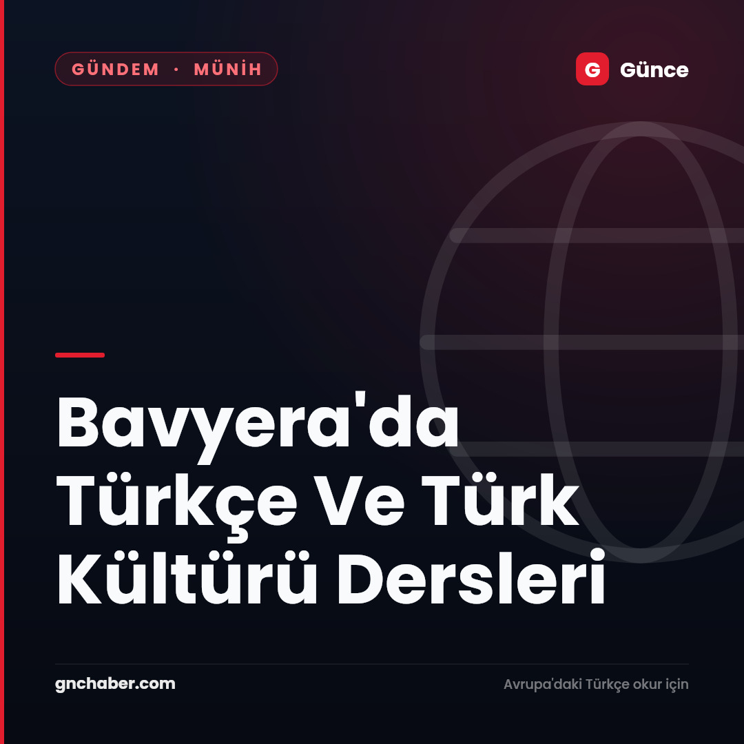 Bavyera'da Türkçe Ve Türk Kültürü Dersleri