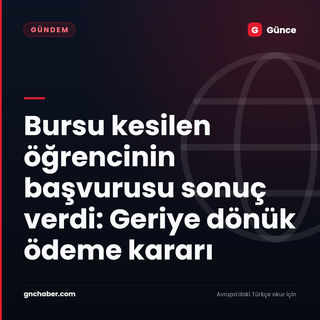 Bursu kesilen öğrencinin başvurusu sonuç verdi: Geriye dönük ödeme kararı