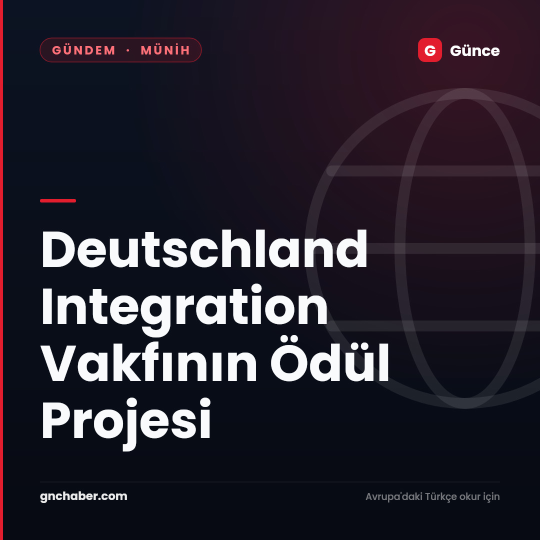 Deutschland Integration Vakfının Ödül Projesi