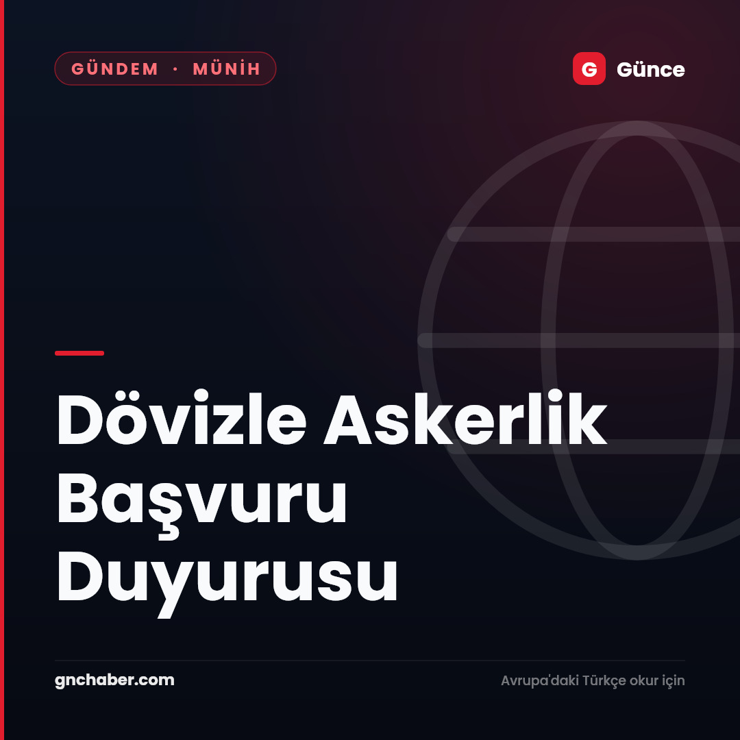 Dövizle Askerlik Başvuru Duyurusu