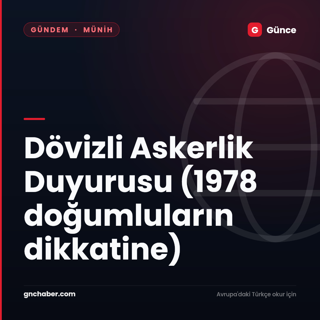Dövizli Askerlik Duyurusu (1978 doğumluların dikkatine)