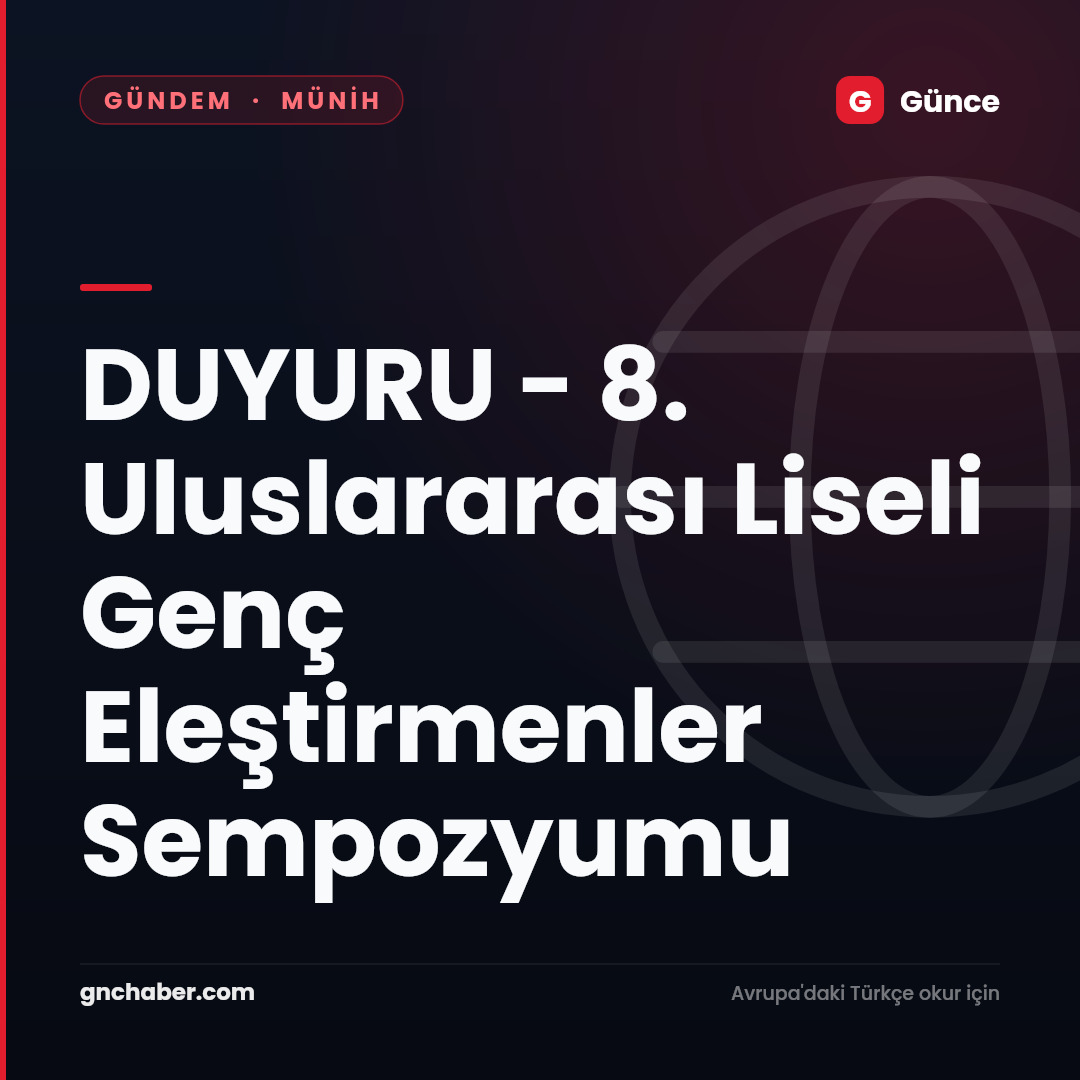 DUYURU - 8. Uluslararası Liseli Genç Eleştirmenler Sempozyumu
