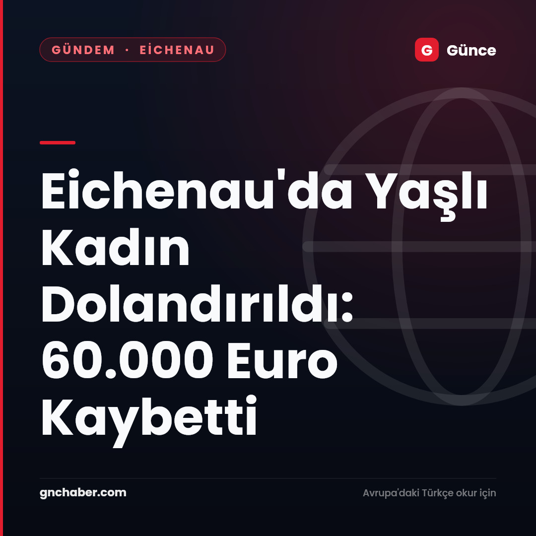 Eichenau'da Yaşlı Kadın Dolandırıldı: 60.000 Euro Kaybetti