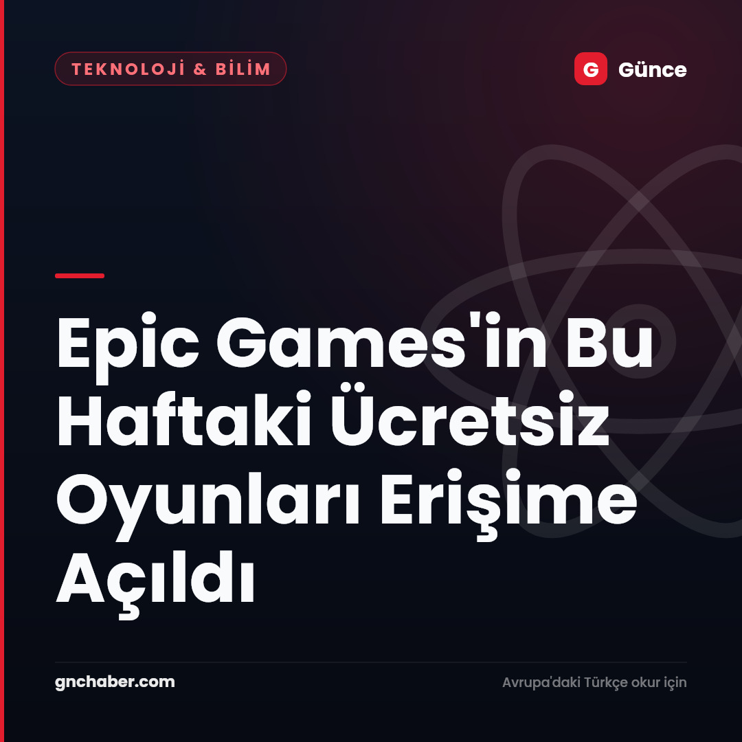 Epic Games'in Bu Haftaki Ücretsiz Oyunları Erişime Açıldı