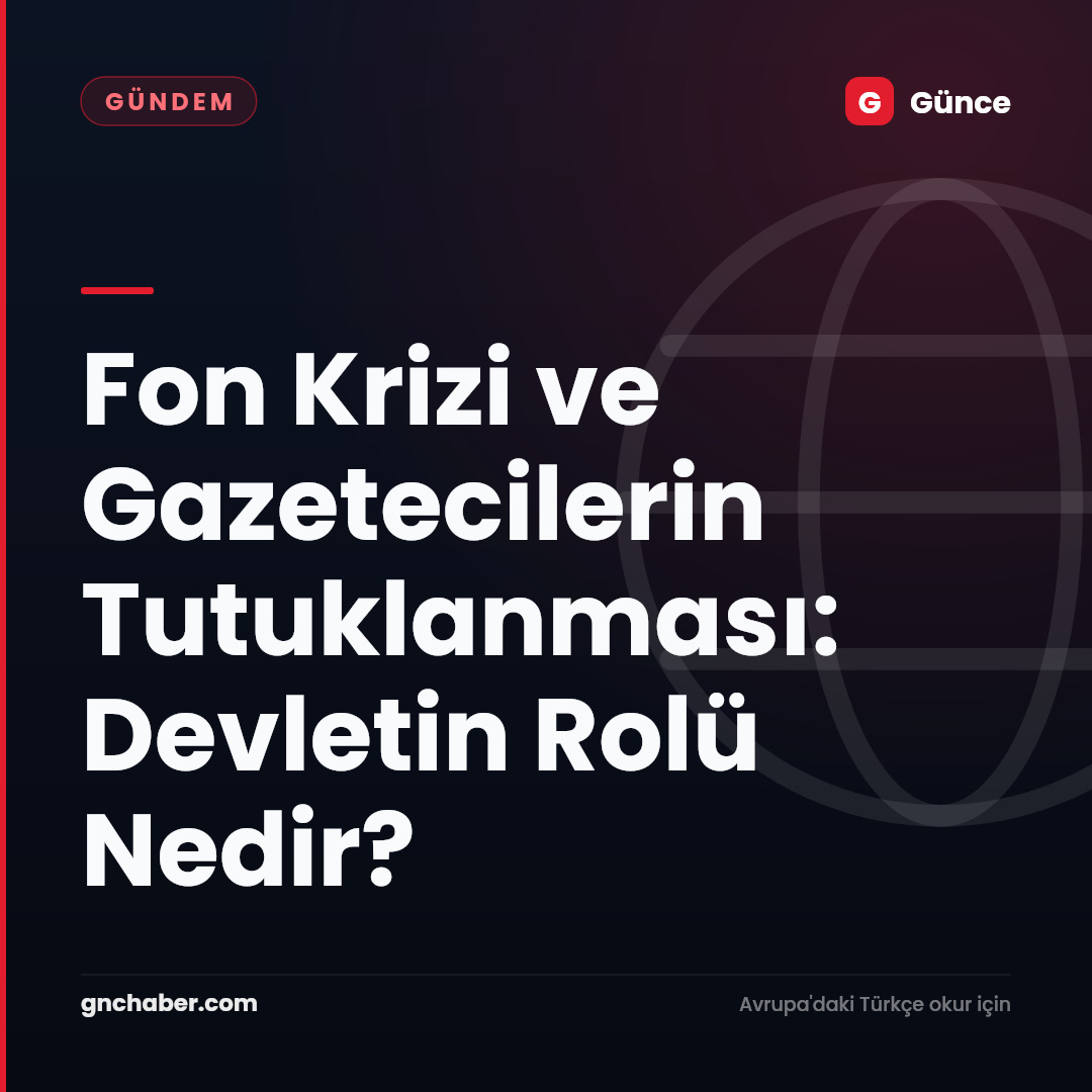 Fon Krizi ve Gazetecilerin Tutuklanması: Devletin Rolü Nedir?