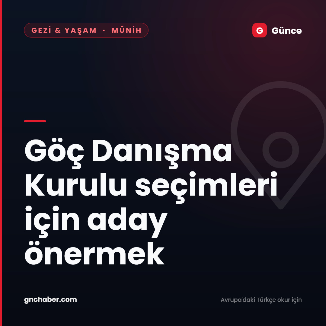 Göç Danışma Kurulu seçimleri için aday önermek