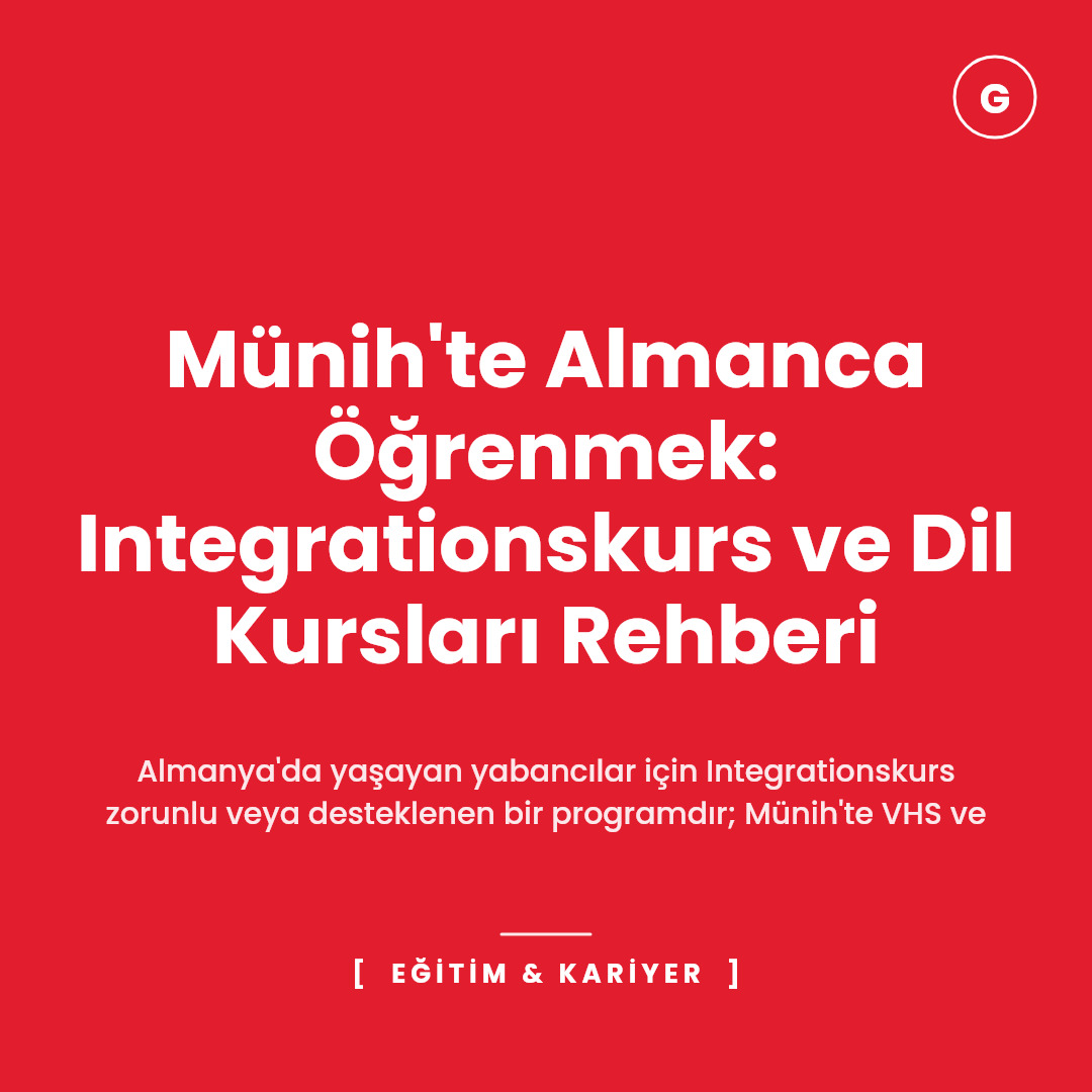Münih'te Almanca Öğrenmek: Integrationskurs ve Dil Kursları Rehberi