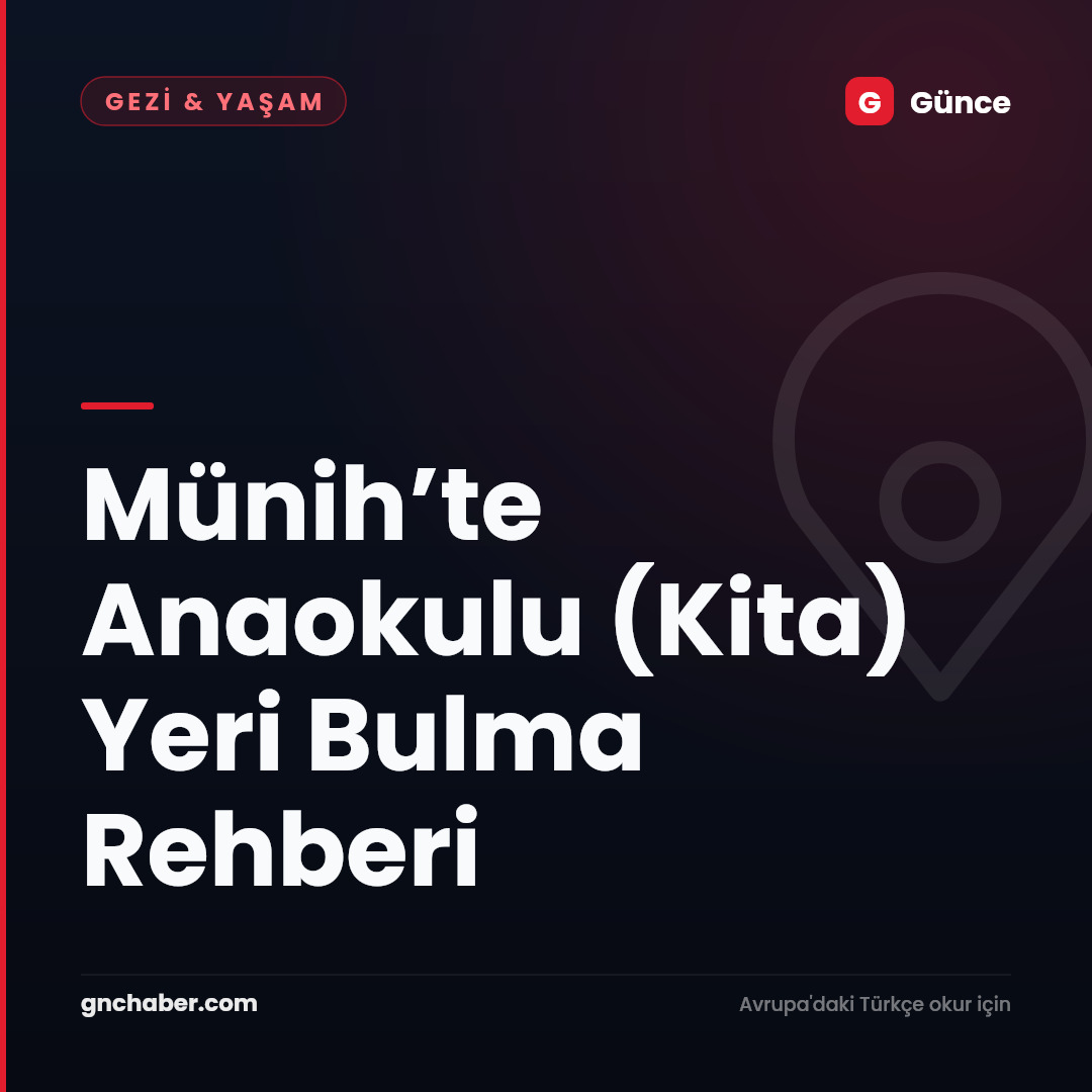 Münih’te Anaokulu (Kita) Yeri Bulma Rehberi