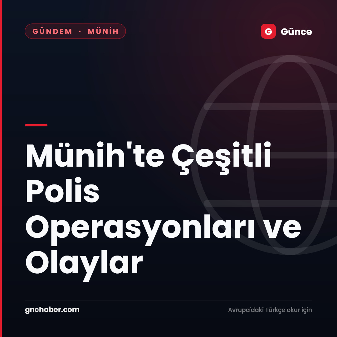 Münih'te Çeşitli Polis Operasyonları ve Olaylar