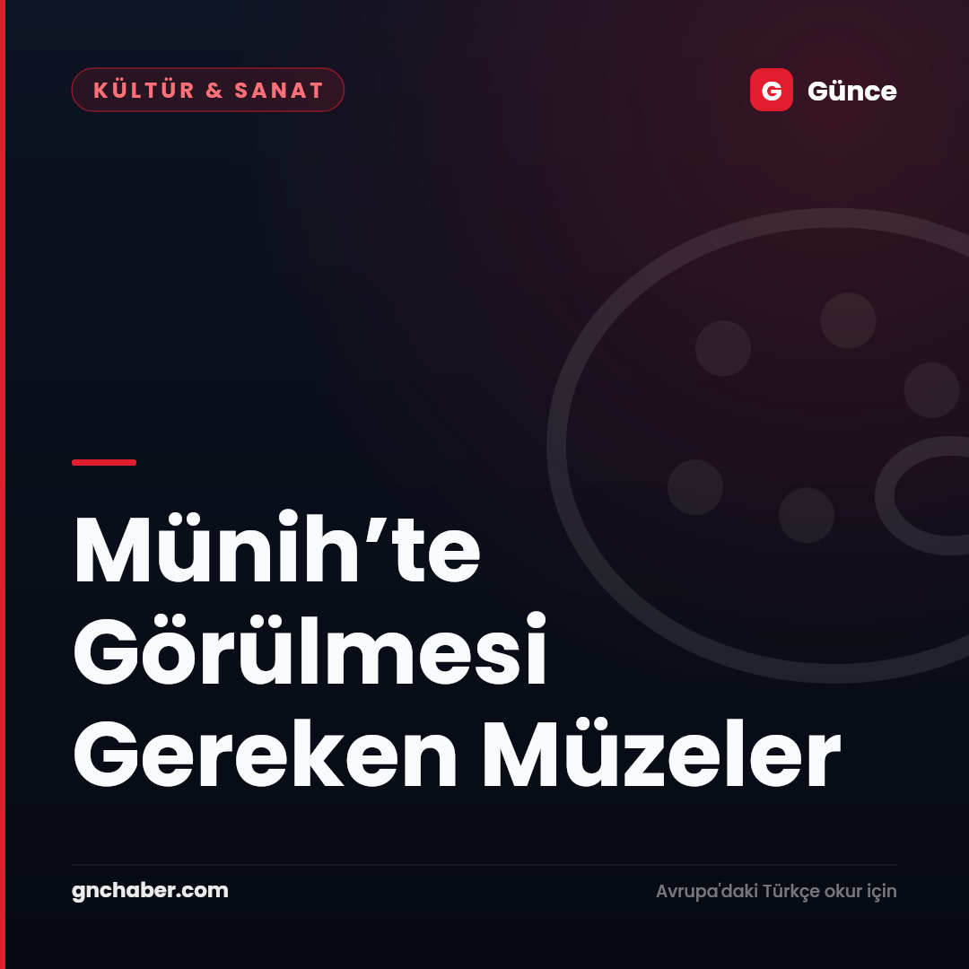 Münih’te Görülmesi Gereken Müzeler