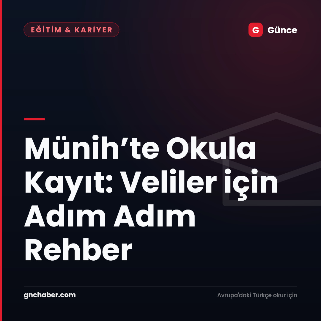 Münih’te Okula Kayıt: Veliler için Adım Adım Rehber