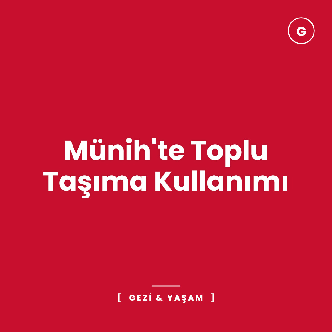Münih'te Toplu Taşıma Kullanımı