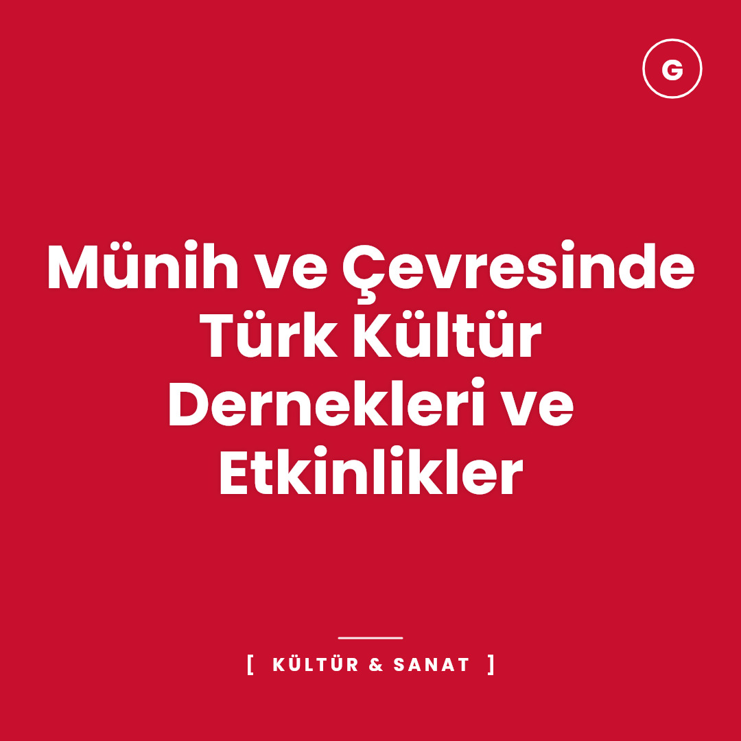 Münih ve Çevresinde Türk Kültür Dernekleri ve Etkinlikler