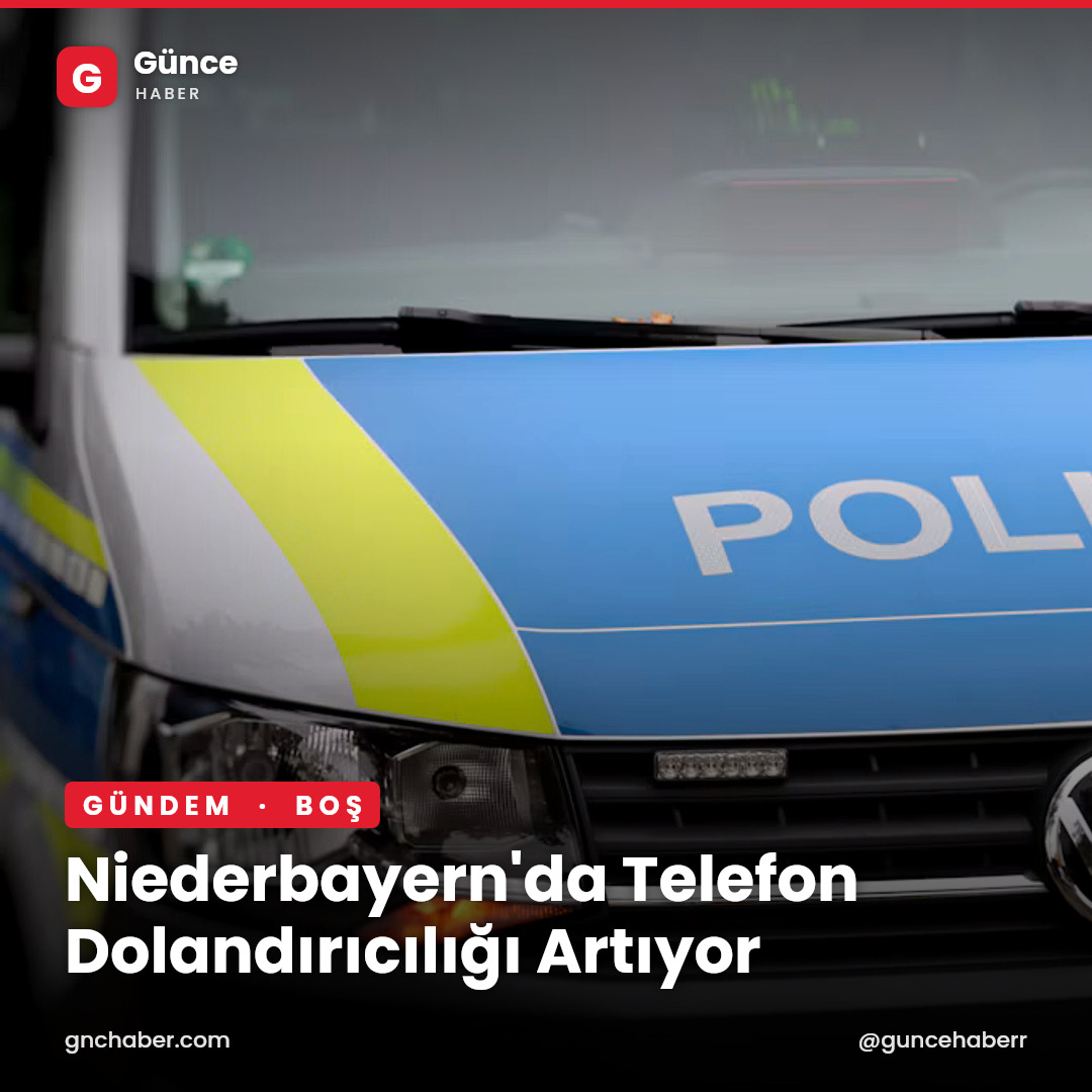 Niederbayern'da Telefon Dolandırıcılığı Artıyor