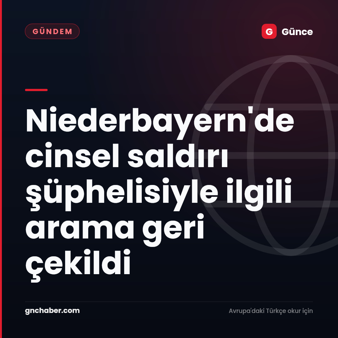 Niederbayern'de cinsel saldırı şüphelisiyle ilgili arama geri çekildi
