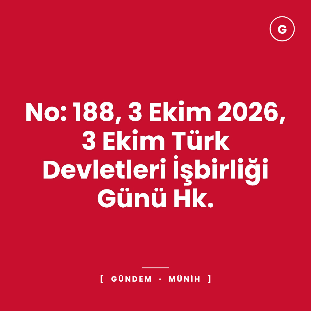 No: 188, 3 Ekim 2026, 3 Ekim Türk Devletleri İşbirliği Günü Hk.