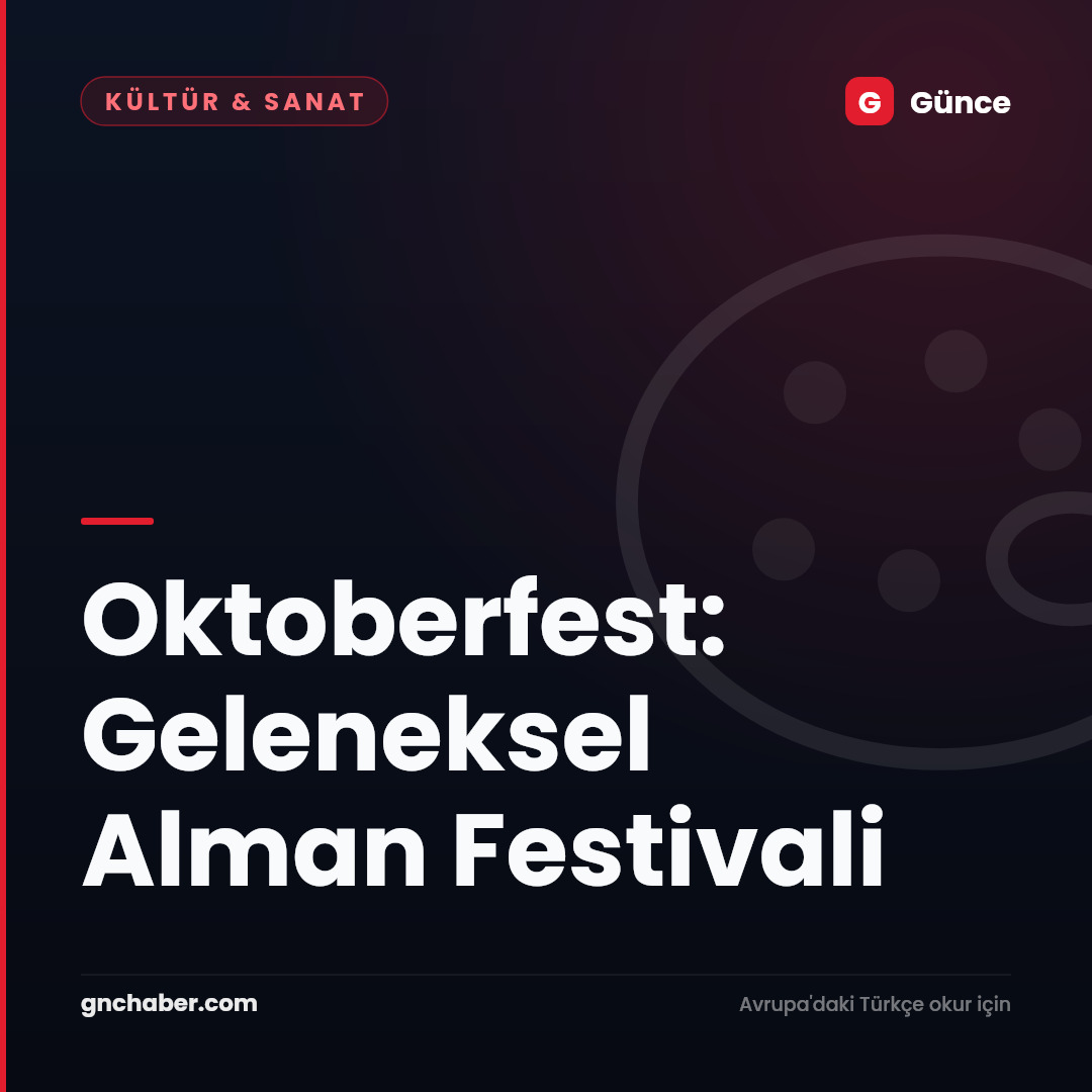 Oktoberfest: Geleneksel Alman Festivali