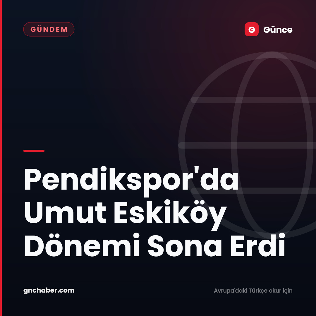 Pendikspor'da Umut Eskiköy Dönemi Sona Erdi
