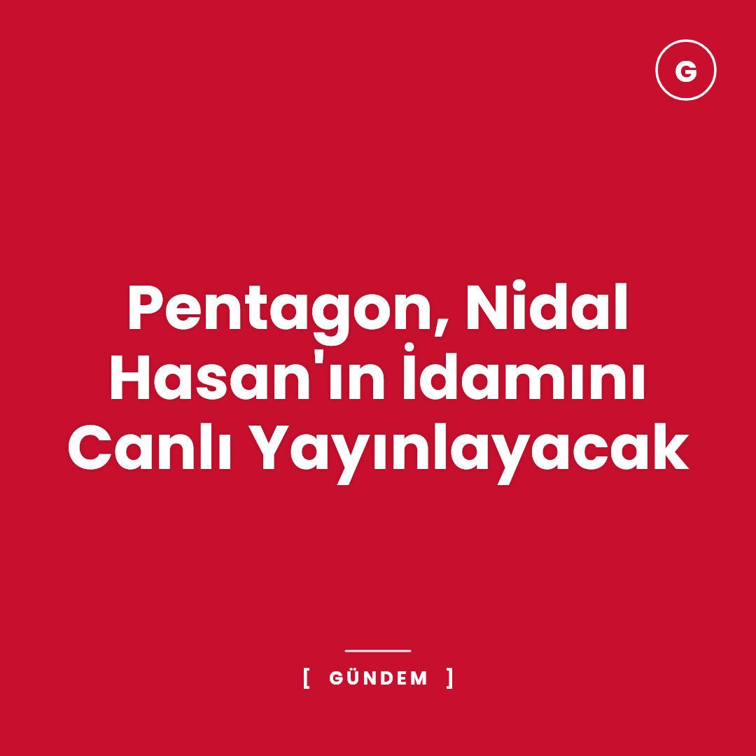 Pentagon, Nidal Hasan'ın İdamını Canlı Yayınlayacak