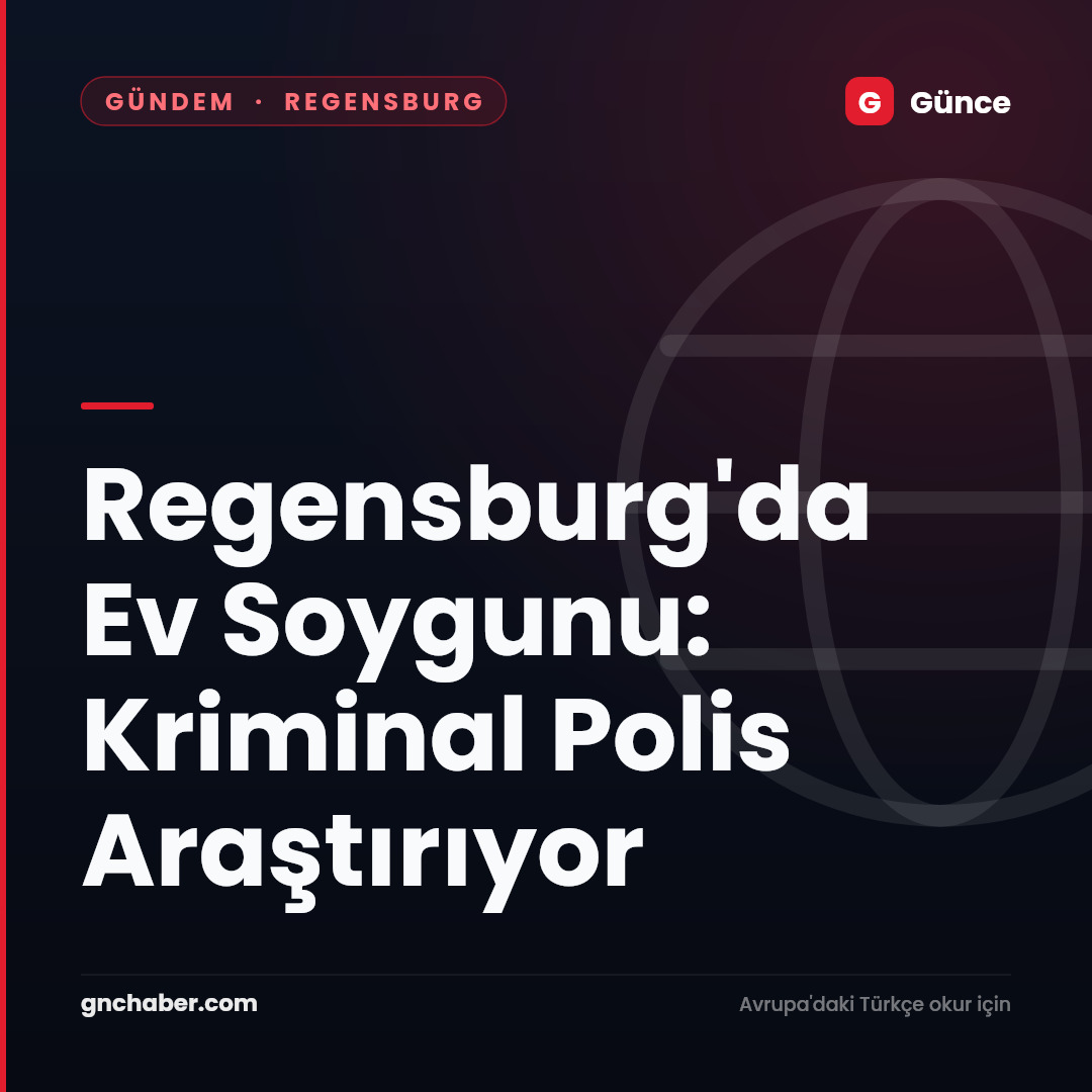 Regensburg'da Ev Soygunu: Kriminal Polis Araştırıyor