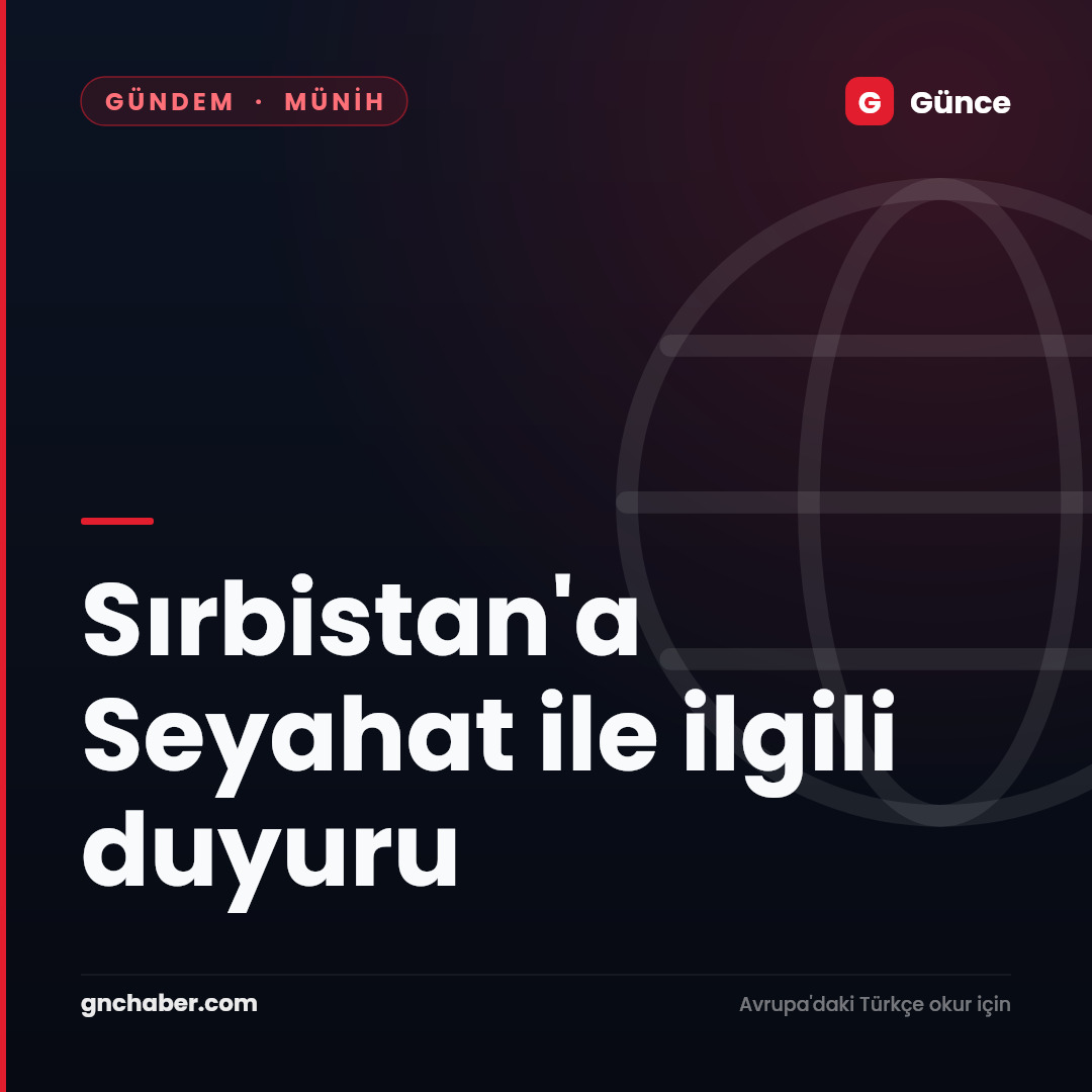 Sırbistan'a Seyahat ile ilgili duyuru