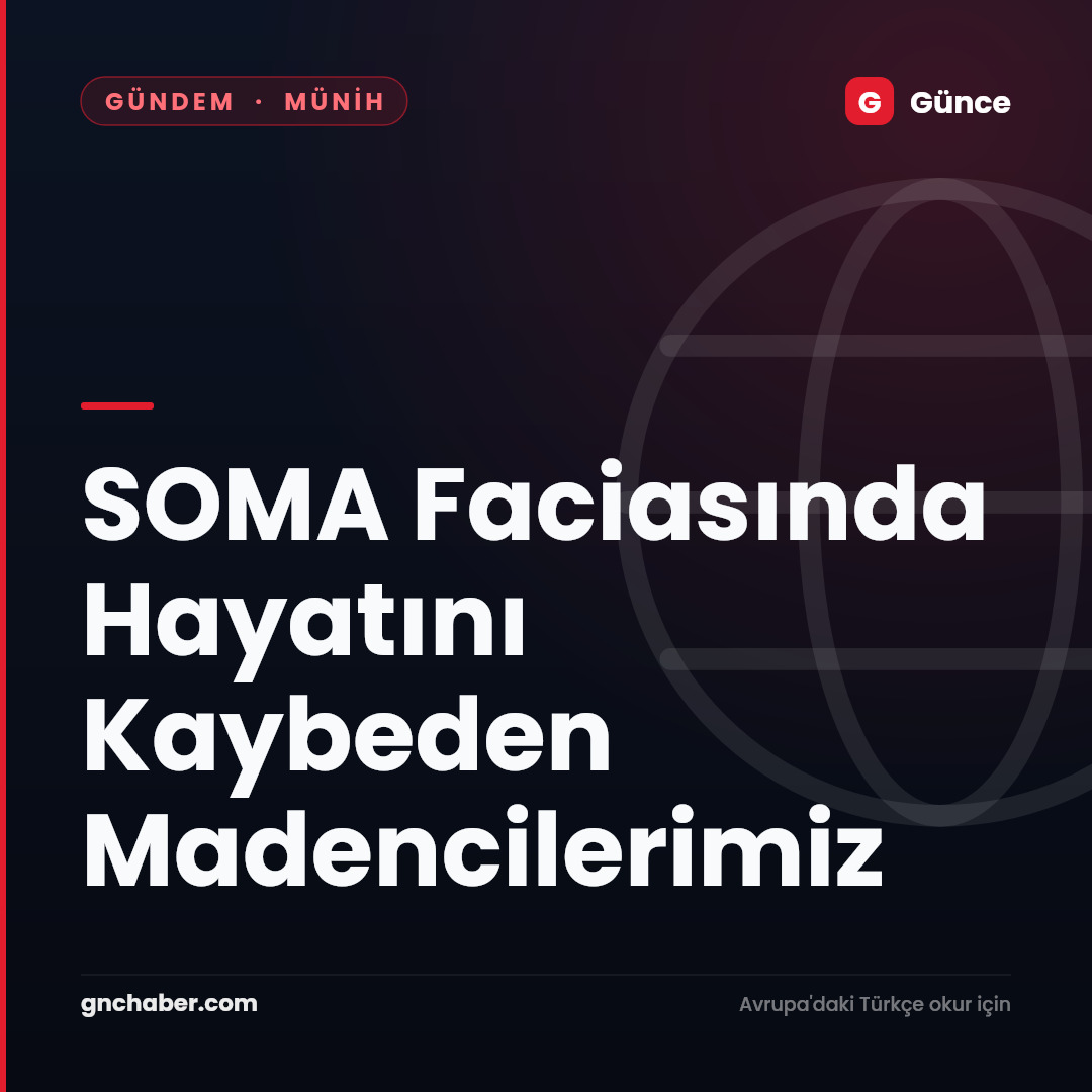 SOMA Faciasında Hayatını Kaybeden Madencilerimiz