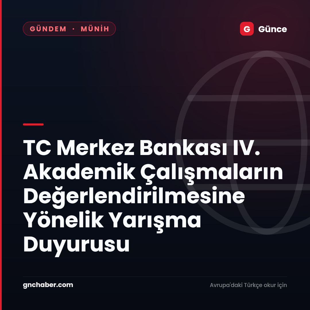 TC Merkez Bankası IV. Akademik Çalışmaların Değerlendirilmesine Yönelik Yarışma Duyurusu