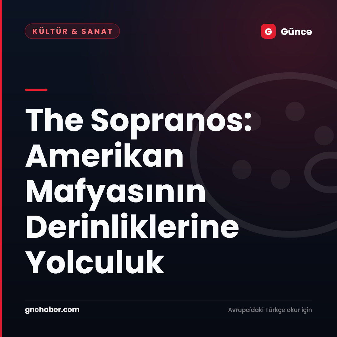The Sopranos: Amerikan Mafyasının Derinliklerine Yolculuk