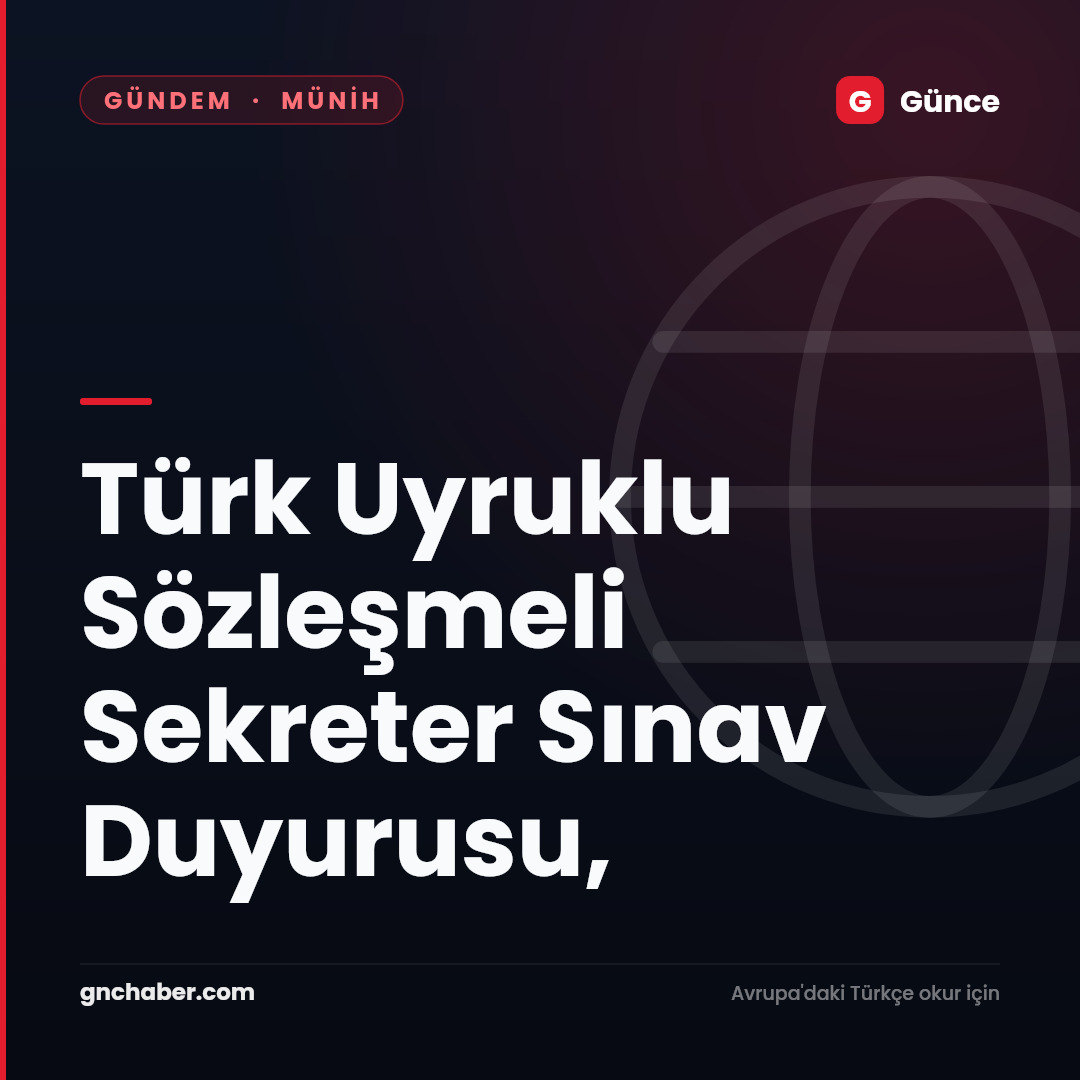 Türk Uyruklu Sözleşmeli Sekreter Sınav Duyurusu,