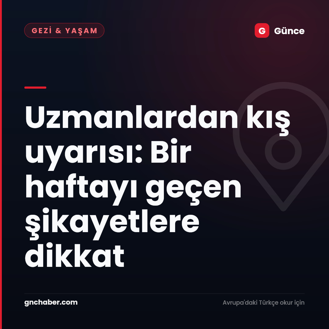 Uzmanlardan kış uyarısı: Bir haftayı geçen şikayetlere dikkat