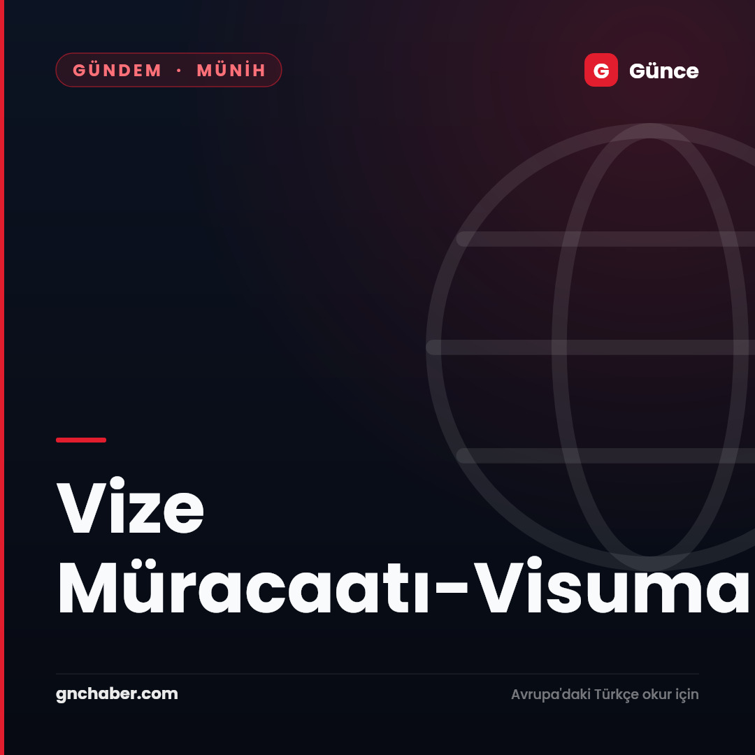 Vize Müracaatı-Visumantragstellung-Visaapplication